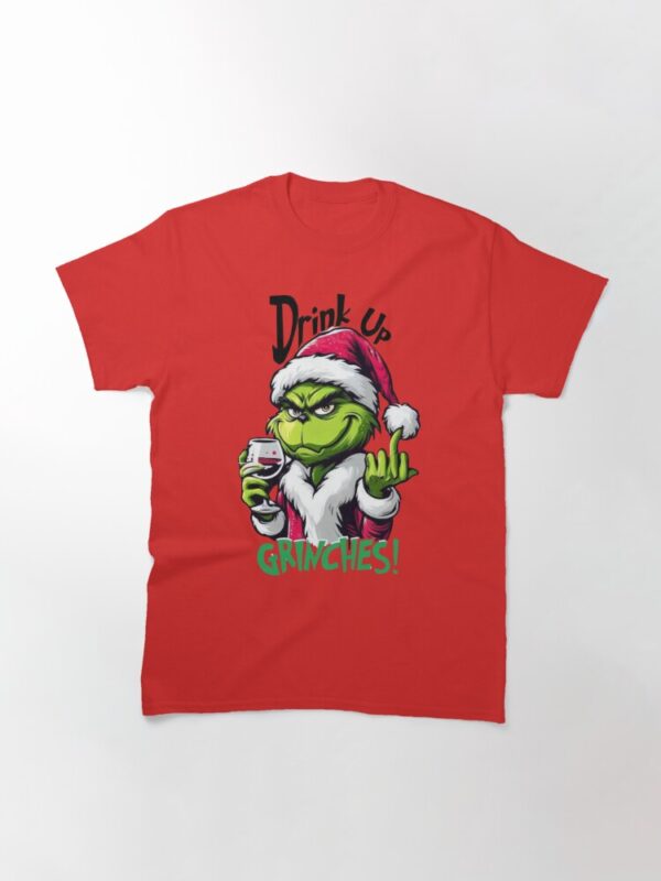 Have a drink with the Grinch Classic T-Shirt - Image 6